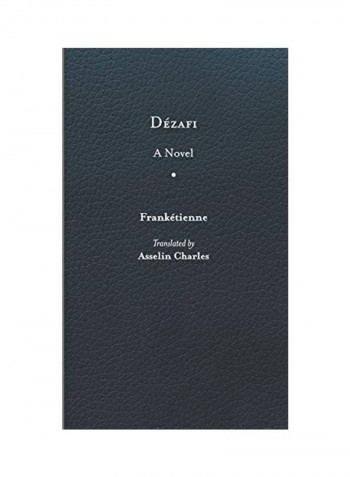 Dézafi Hardcover English by Frankétienne - 2018