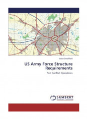Us Army Force Structure Requirements Paperback