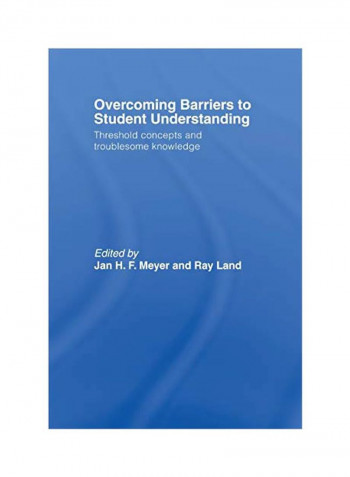 Overcoming Barriers To Student Understanding: Threshold Concepts And Troublesome Knowledge Paperback