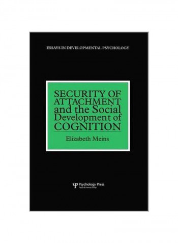 Security Of Attachment And The Social Development Of Cognition Paperback