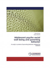 Adolescent Psycho Social Well Being And Parenting Behavior Paperback English by Saima Parray