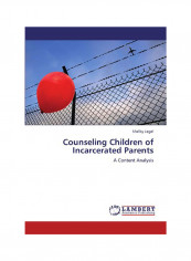 Counseling Children Of Incarcerated Parents Paperback English by Shelby Legel