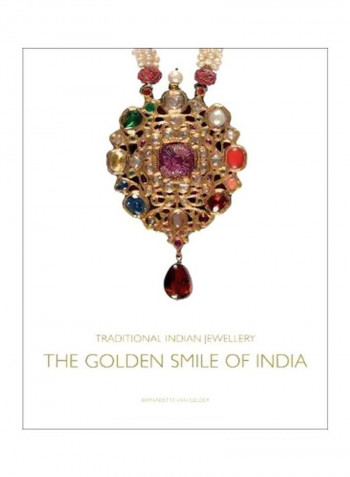 Traditional Indian Jewellery: The Golden Smile Of India Hardcover