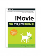 iMovie - The Missing Manual- The Book That Should Have Been In The Box Paperback English by David Pogue - 10/Jun/14