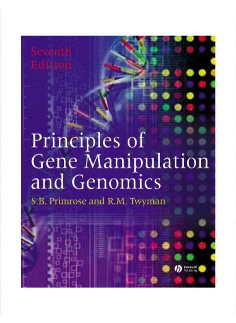 Principles Of Gene Manieulation And Genomics Paperback English by Sandy B. Primrose