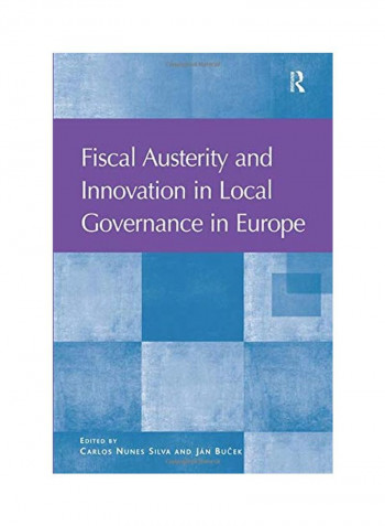 Fiscal Austerity And Innovation In Local Governance In Europe Paperback