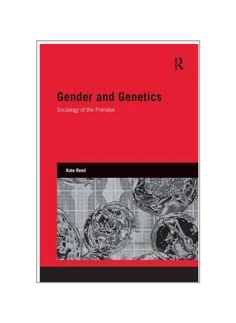 Gender And Genetics: Sociology Of The Prenatal Paperback