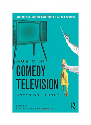 Music In Comedy Television: Notes On Laughs Paperback
