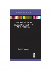 Neighborhood Branding, Identity And Tourism Hardcover