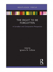 The Right To Be Forgotten Hardcover 1st Edition