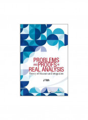 Problems And Proofs In Real Analysis: Theory Of Measure And Integration Paperback