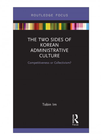 The Two Sides Of Korean Administrative Culture Hardcover