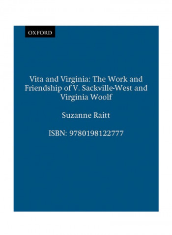 Vita And Virginia: The Work And Friendship Of V. Sackville-West And Virginia Woolf Paperback