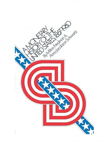 A Monetary History Of The United States, 1867-1960 Paperback English by Milton Friedman