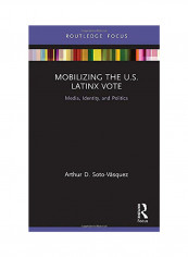 Mobilizing The U.S. Latinx Vote Hardcover