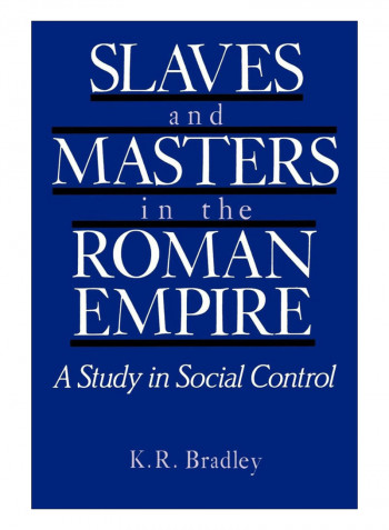 Slaves And Masters In The Roman Empire Paperback