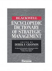 The Blackwell Encyclopedia of Management and Encyclopedic Dictionaries, the Blackwell Encyclopedic Dictionary of Strategic Management Paperback