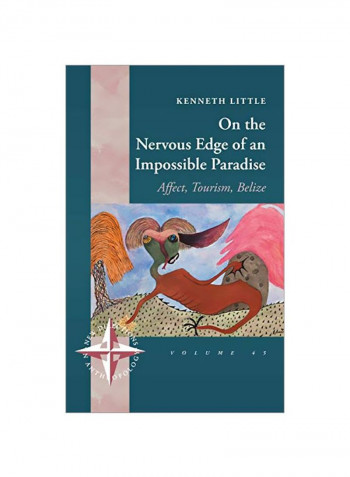 On The Nervous Edge Of An Impossible Paradise : Affect, Tourism, Belize Hardcover