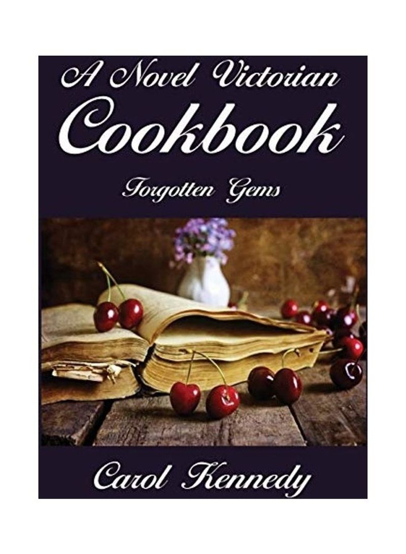 A Novel Victorian Cookbook Paperback