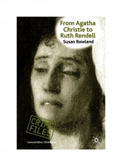 Crime Files: From Agatha Christie to Ruth Rendell Paperback English by Susan Rowland