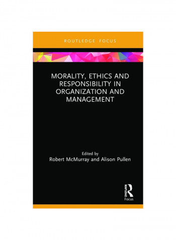 Morality, Ethics and Responsibility in Organization and Management Hardcover