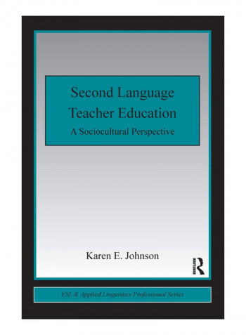 Second Language Teacher Education Paperback 1st Edition