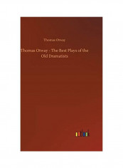 Thomas Otway - The Best Plays of the Old Dramatists Hardcover English by Thomas Otway - 2018