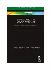 Ethics And The Good Teacher Hardcover