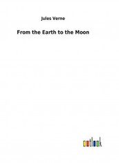From the Earth to the Moon Hardcover English by Jules Verne - 2018