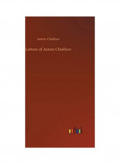 Letters Of Anton Chekhov Hardcover English by Anton Chekhov