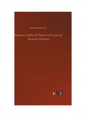 Reviews, Political Tracts, And Lives Of Eminent Persons Hardcover English by Samuel Johnson
