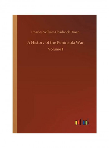 A History Of The Peninsula War Paperback English by Charles William Chadwick Oman