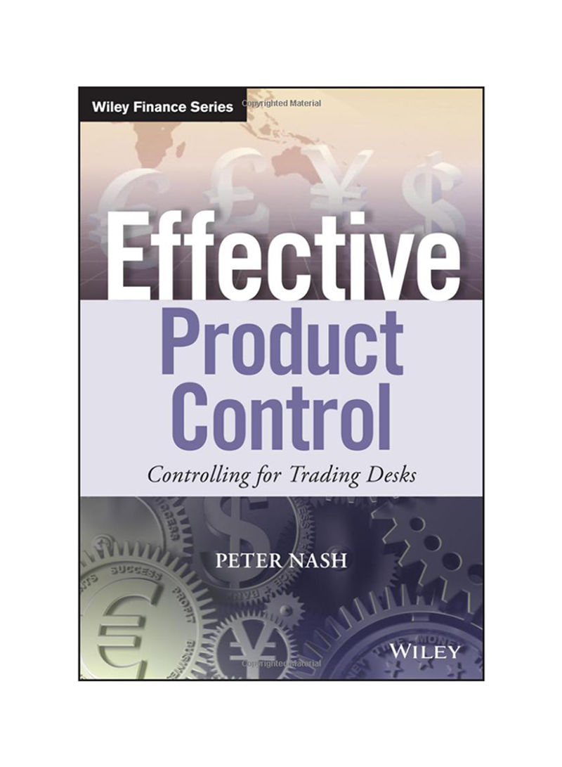 Effective Product Control: Controlling For Trading Desks Hardcover 1