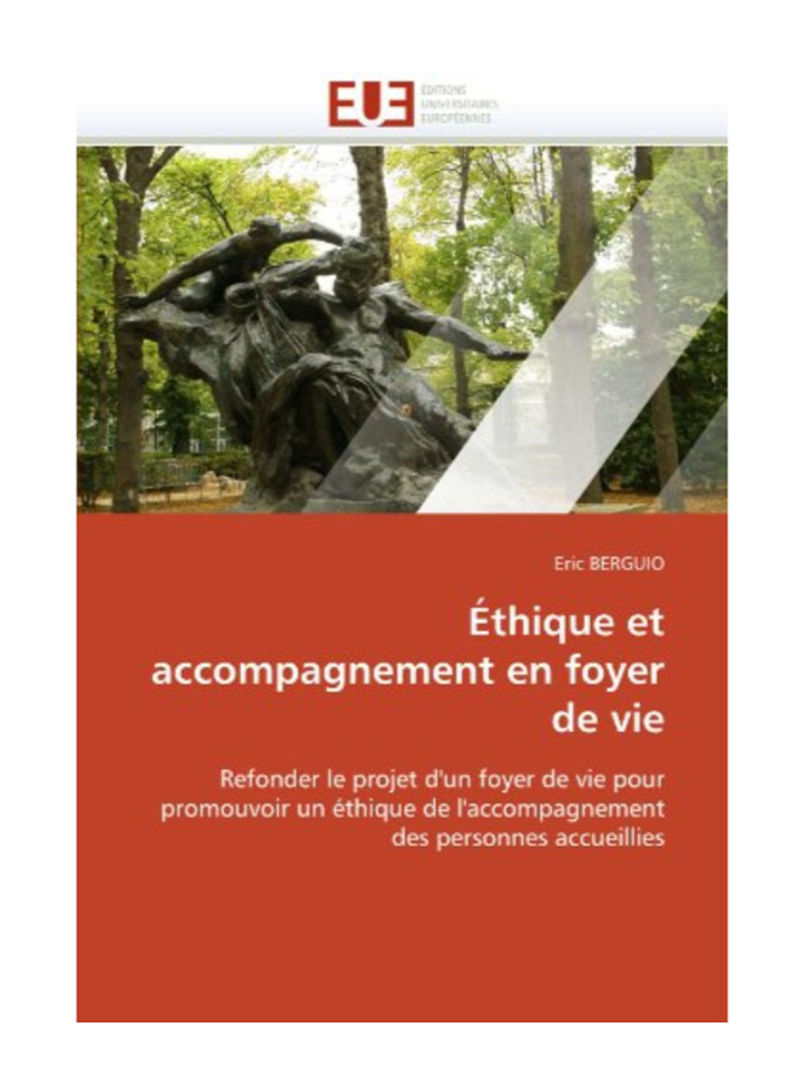 Ethique Et Accompagnement En Foyer De Vie Paperback