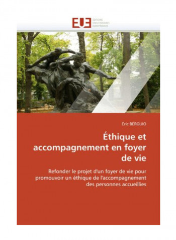 Ethique Et Accompagnement En Foyer De Vie Paperback
