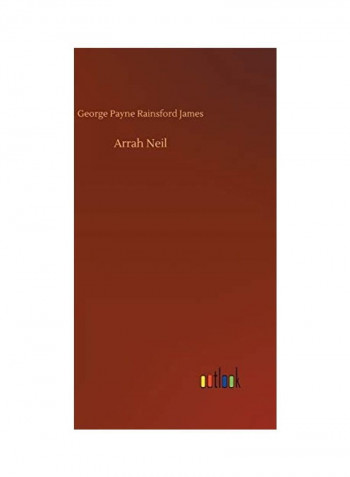 Arrah Neil Hardcover English by George Payne Rainsford James - 2018
