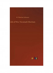 Life Of Wm. Tecumseh Sherman Hardcover English by W. Fletcher Johnson