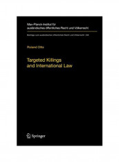 Targeted Killings And International Law Hardcover 1