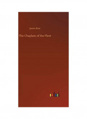 The Chaplain Of The Fleet Hardcover English by James Rice