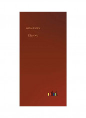 I Say No Hardcover English by Wilkie Collins