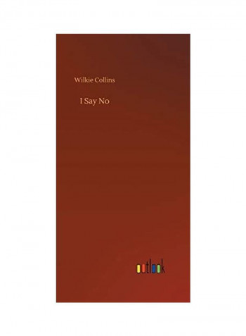 I Say No Hardcover English by Wilkie Collins