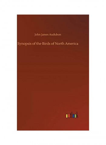 Synopsis Of The Birds Of North America Hardcover English by John James Audubon