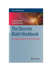 The Discrete Math Workbook: A Companion Manual For Practical Study Hardcover