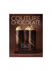 Couture Chocolate: A Masterclass In Chocolate Hardcover English by William Curley - 21/Dec/16