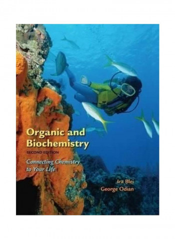 Organic And Biochemistry: Connecting Chemistry To Your Life Paperback English by Ira Blei