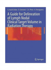 A Guide For Delineation Of Lymph Nodal Clinical Target Volume In Radiation Therapy Hardcover