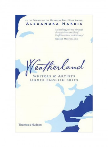 Weatherland: Writers And Artists Under English Skies Hardcover
