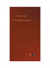 The Willoughby Captains Hardcover English by Talbot Baines Reed