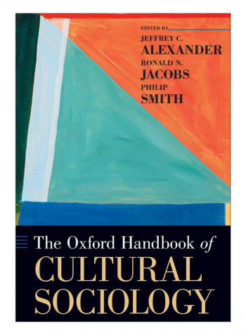 The Oxford Handbook Of Cultural Sociology Paperback Reprint Edition