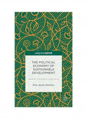 The Political Economy Of Sustainable Development Hardcover